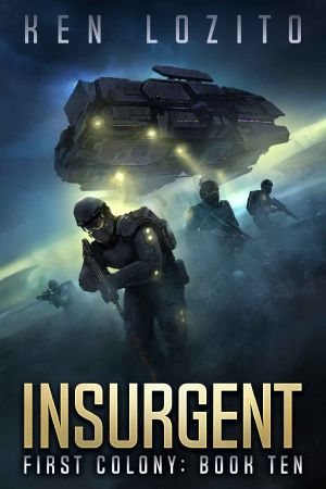 [First Colony 10] • Insurgent (First Colony Book 10)